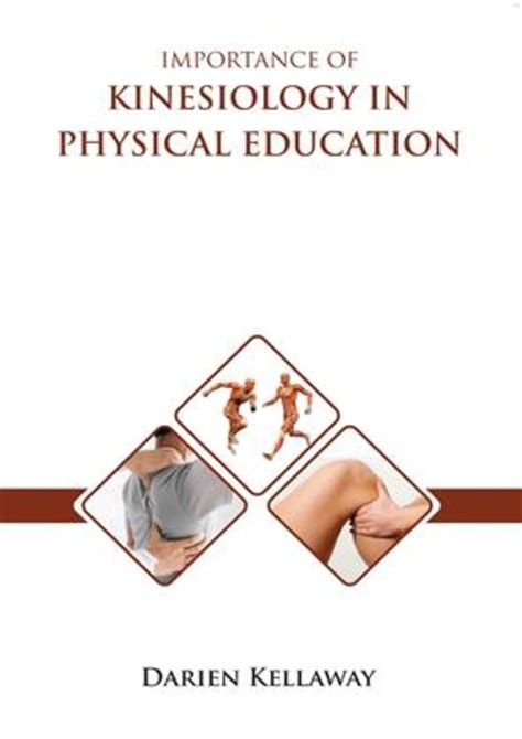 What is Kinesiology in Physical Education and How Does It Influence the Way We Think About Movement?